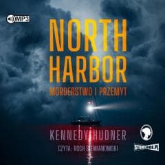 North Harbor. Morderstwo i przemyt audiobook - Hudner Kennedy