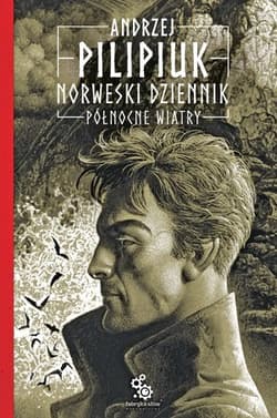 Norweski dziennik Tom 3 Północne wiatry - Andrzej  Pilipiuk