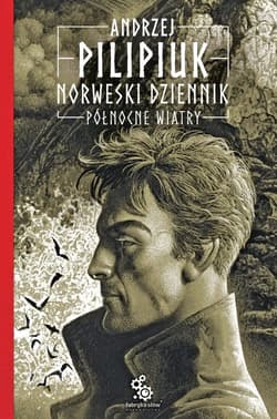 Norweski dziennik Tom 3 Północne wiatry - Andrzej  Pilipiuk