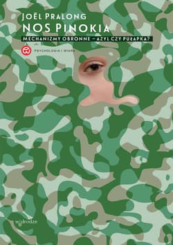 Nos Pinokia Mechanizmy obronne – azyl czy pułapka? - Joël Pralong