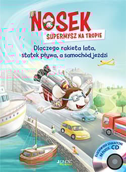 Nosek supermysz na tropie Dlaczego rakieta lata statek pływa, a samochód jeździ +CD - von Bornstädt Matthias