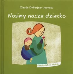 Nosimy nasze dziecko