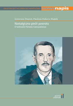 Nostalgiczna pieśń powrotu O twórczości Floriana Czarnyszewicza - Subocz-Białek Paulina