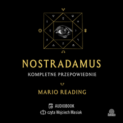 Nostradamus. Kompletne przepowiednie - audiobook - Mario Reading