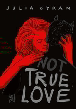 Not True Love - Julia Cyran