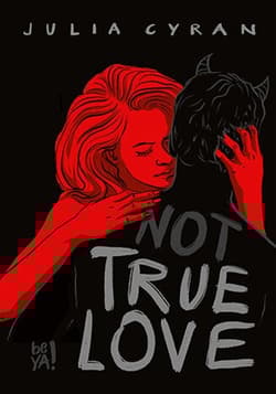 Not True Love - Julia Cyran