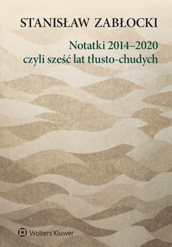 Notatki 2014–2020, czyli sześć lat tłusto-chudych - Stanisław Zabłocki