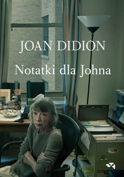 Notatki dla Johna - Joan Didion