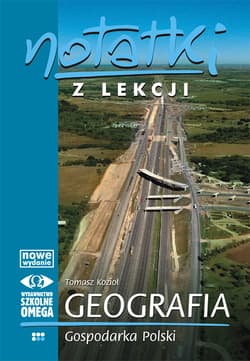 Notatki z lekcji Geografia IV Gospodarka Polski - Tomasz Kozioł
