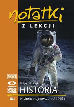 Notatki z lekcji Historia VIII Historia najnowsza od 1945 r - Małgorzata Ciejka