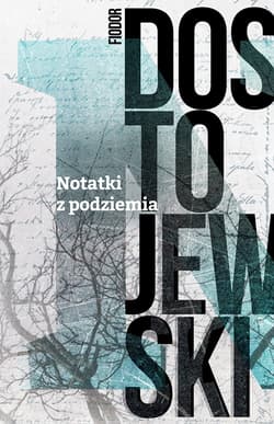 Notatki z podziemia - Fiodor Dostojewski