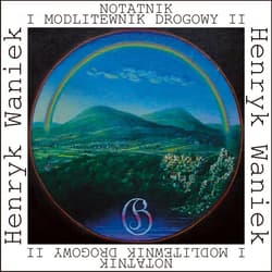 Notatnik i modlitewnik drogowy II - Henryk Waniek