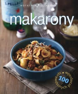 Notatnik kulinarny Makarony 100 sprawdzonych przepisów