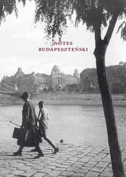 Notes Budapesztański - Praca zbiorowa, Gyula Krúdy, József Attila , Ferenc Molnár