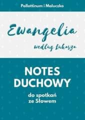 Notes duchowy. Ewangelia wg. Łukasza - Praca zbiorowa