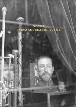 Notes. Paryż surrealistyczny - Agnieszka Taborska