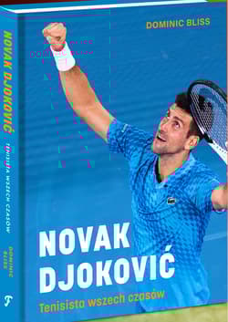 NOVAK DJOKOVIĆ: tenisista wszech czasów - Dominic Bliss