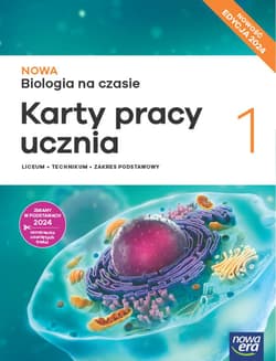 Nowa biologia na czasie karty pracy 1 liceum i technikum zakres podstawowy EDYCJA 2024 - Januszewska-Hasiec Barbara, Holeczek Jolanta, Kobyłecka Joanna, Pawłowski Jacek, Stencel Renata