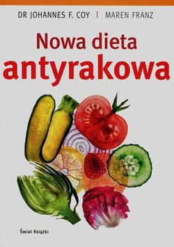 Nowa dieta antyrakowa - Maren  Franz, Johannes  F. Coy