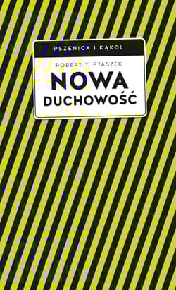 Nowa duchowość - Robert T.  Ptaszek