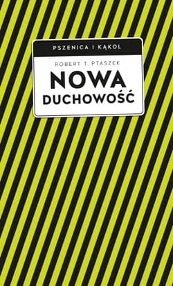 Nowa duchowość - Robert T.  Ptaszek