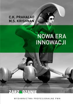 Nowa era innowacji - Prahalad C. K., Krishnan M. S.