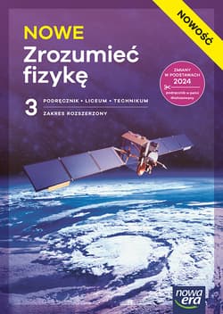 Nowa Fizyka NOWE ZROZUMIEĆ FIZYKĘ podręcznik część 3 zakres rozszerzony EDYCJA 2026 - Braun Marcin, Seweryn-Byczuk Agnieszka