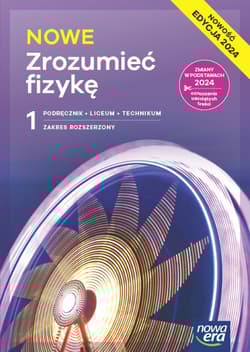 Nowa fizyka zrozumieć fizykę podręcznik 1 liceum i technikum zakres rozszerzony EDYCJA 2024 - Wójtowicz Elżbieta
