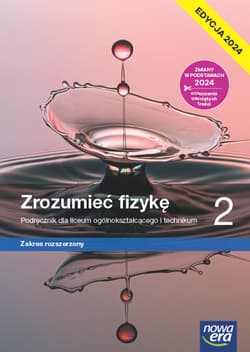 Nowa fizyka zrozumieć fizykę podręcznik 2 liceum i technikum zakres rozszerzony EDYCJA 2024 - Byczuk Agnieszka