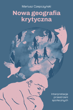 Nowa geografia krytyczna - ebook - Mariusz Czepczyński