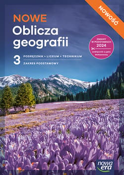 Nowa Geografia NOWE OBLICZA GEOGRAFII podręcznik część 3 zakres podstawowy EDYCJA 2026 - Adamiak Czesław, Świtoniak Marcin
