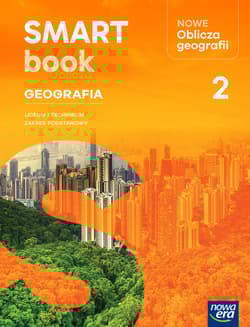Nowa Geografia Oblicza geografii 2 SMARTBOOK liceum i technikum zakres podstawowy EDYCJA 2025 - Opracowanie Zbiorowe