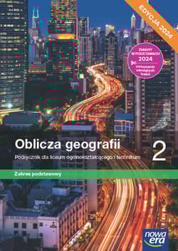 Nowa geografia oblicza geografii podręcznik 2 liceum i technikum zakres podstawowy EDYCJA 2024 - Uliszak Radosław, Wiedermann Krzysztof