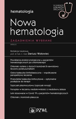 Nowa Hematologia Zagadnienia wybrane Hematologia - Dariusz Wołowiec