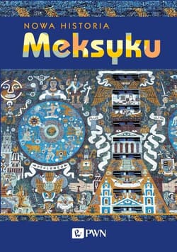 Nowa Historia Meksyku - Garcia Erik Velasquez