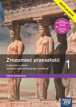 Nowa historia Zrozumieć przeszłość podręcznik 1 liceum technikum rozszerzony EDYCJA 2024 - Kulesza Ryszard, Kowalewski Krzysztof