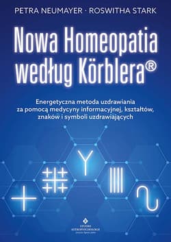 Nowa homeopatia w oparciu o symbole Korblera - Neumayer Petra, Stark Roswitha