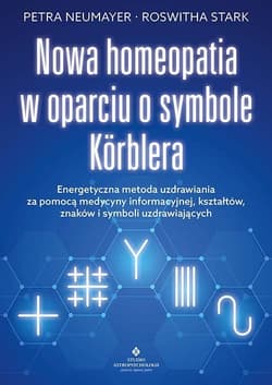 Nowa homeopatia w oparciu o symbole Korblera - Neumayer Petra, Stark Roswitha