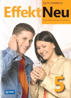 Nowa Język Niemiecki Effekt Neu Cwiczenia liceum i technikum klasa 5 zakres podstawowy - Opracowanie Zbiorowe