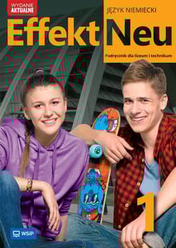 Nowa Język Niemiecki Effekt Neu Podręcznik liceum i technikum klasa 1  zakres podstawowy - Anna Kryczyńska-Pham