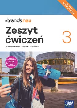 Nowa Język Niemiecki Trends Neu 3 zeszyt ćwiczeń liceum i technikum EDYCJA 2025 - Ewa Kościelniak-Walewska