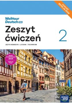 Nowa język niemiecki welttour deutsch neu 2 zeszyt ćwiczeń liceum i technikum EDYCJA 2024 - Szachowska Katarzyna