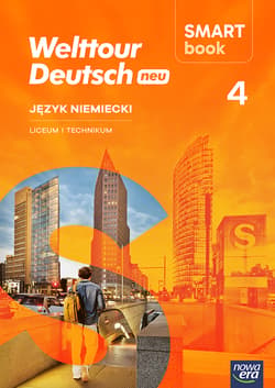 Nowa Język niemiecki WELTTOUR DEUTSCH NEU Smartbook część 4 liceum i technikum EDYCJA 2026 - Opracowanie Zbiorowe