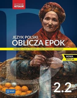 Nowa Język Polski Oblicza epok Podręcznik liceum i technikum klasa 2 zakres podstawowy i rozszerzony część 2 - Opracowanie Zbiorowe