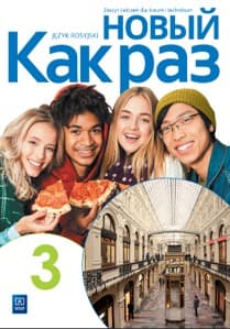 Nowa język rosyjski Kak raz zeszyt ćwiczeń 3 liceum i technikum EDYCJA 2024 - Olga Tatarchyk