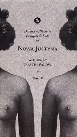 Nowa Justyna W oberży DEstervallów Tom 4 - Alphonse Donatien, De Sade Francois