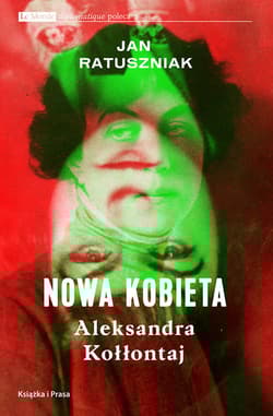 Nowa kobieta Aleksandra Kołłontaj - Jan Ratuszniak