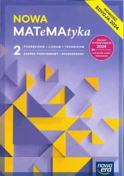 NOWA MATeMAtyka 2 Podręcznik Zakres podstawowy i rozszerzony Liceum Technikum