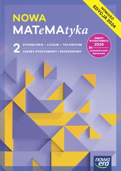 NOWA MATeMAtyka 2 Podręcznik Zakres podstawowy i rozszerzony Liceum Technikum - Chańko Lech, Czarnowska Joanna, Janocha Grzegorz, Wesołowska Jolanta