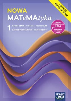 Nowa matematyka podręcznik klasa 1 liceum i technikum zakres podstawowy i rozszerzony EDYCJA 2024 - Ponczek Dorota, Szmytkiewicz Ewa, Wej Karolina, Janowicz Jerzy